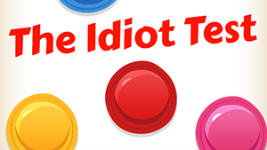 The Idiot Test